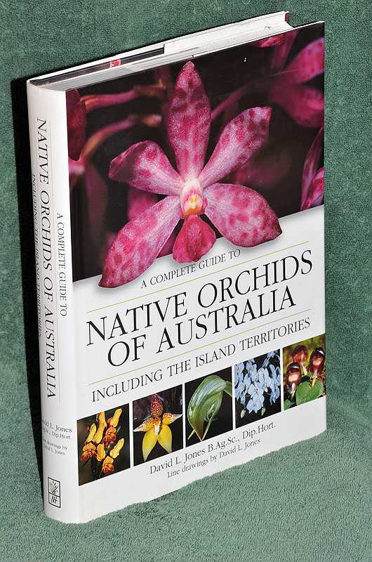A Complete Guide to Native Orchids of Australia: Including the Island Territories
