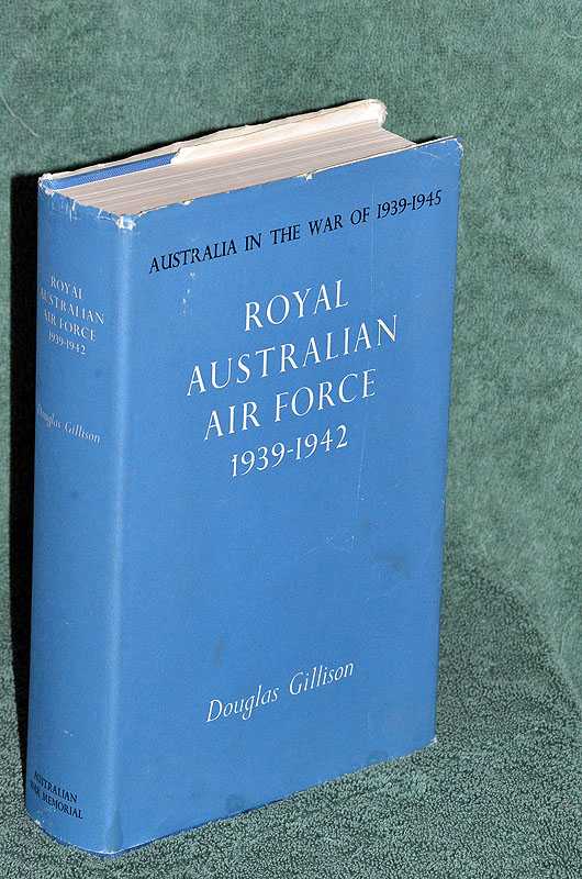 Royal Australian Air Force 1939 -1942: Australia in the War of 1939-1945