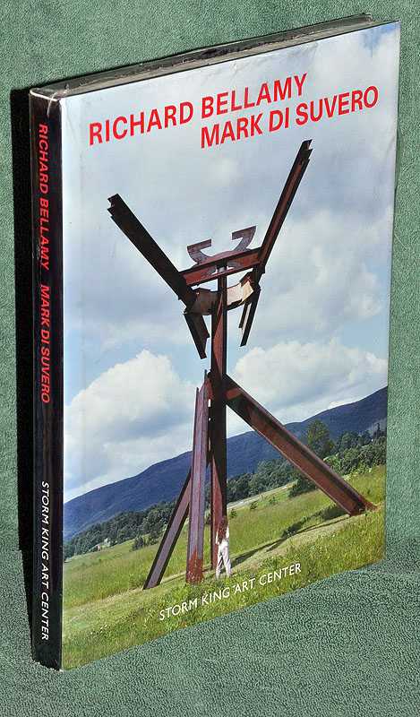 Richard Bellamy Mark Di Suvero: Storm King Art Center