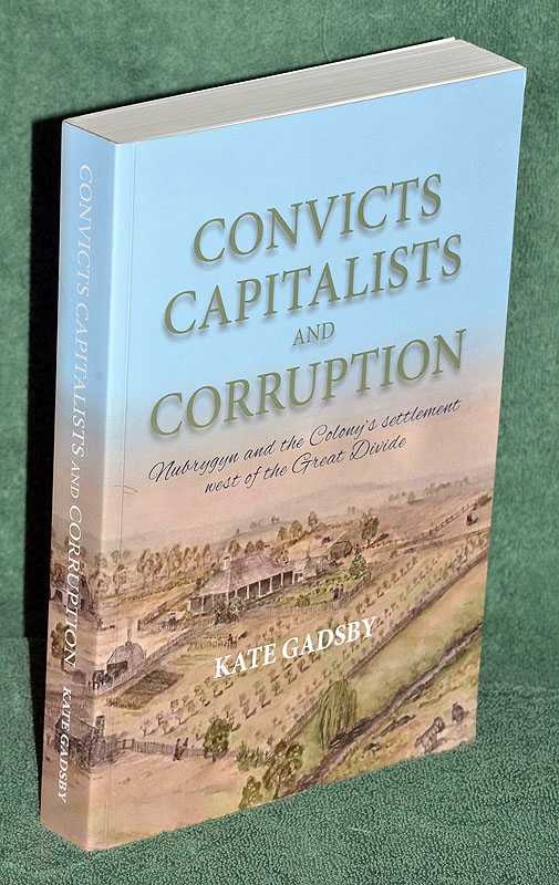 Convicts Capitalists and Corruption: Nubrygyn and the Colony's Settlement West of the Great Divide
