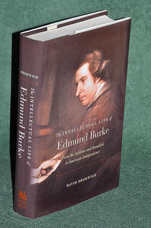 The Intellectual Life of Edmund Burke: From the Sublime and Beautiful to American Independence