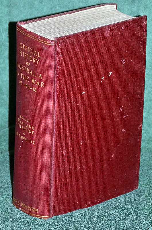 The A.I.F in Sinai and Palestine: The Official History of Australia in the War of 1914 - 18 : Vol VII