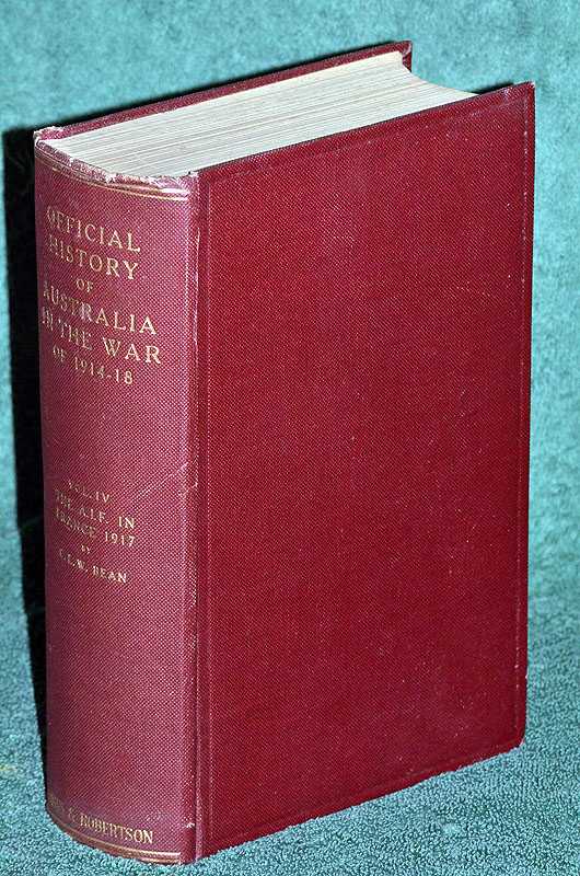 The A.I.F in France 1917: The Official History of Australia in the War of 1914 - 18 Vol IV