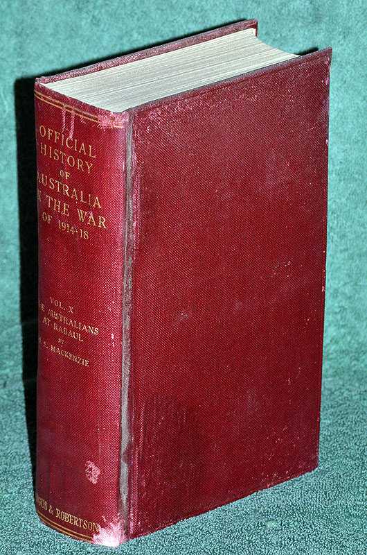 The Australians at Rabaul: The Official History of Australia in the War 1914 - 18 Vol X
