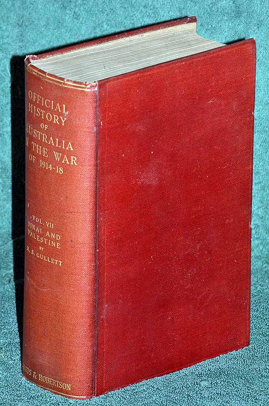 The A.I.F in Sinai and Palestine: The Official History of Australia in the War of 1914 - 18 : Vol VII