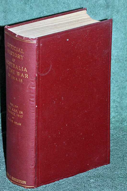 The A.I.F in France 1917: The Official History of Australia in the War of 1914 - 18 Vol IV