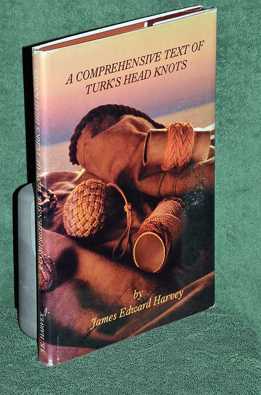 A Comprehensive Text of Turk's Head Knots
