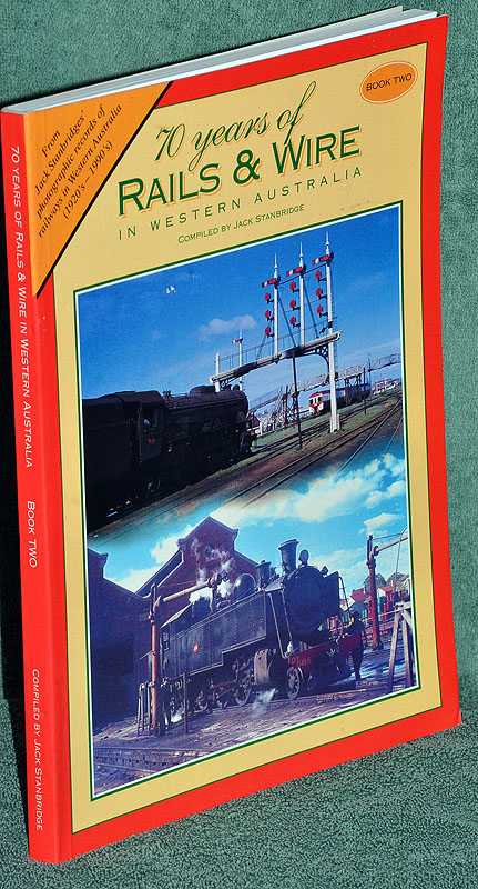 70 years of rails & wire in Western Australia Book 2