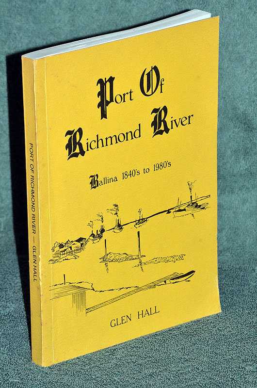 Port of Richmond River: Ballina 1840s to 1980s
