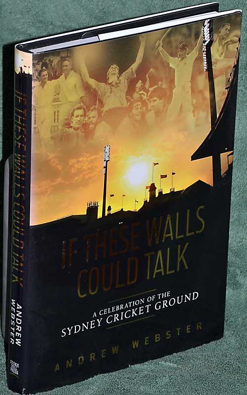 If These Walls Could Talk: A Celebration of the Sydney Cricket Ground