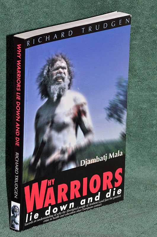 Why Warriors Lie Down & Die: Djambatj Mala