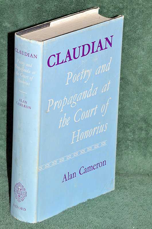 Claudian: Poetry and Propaganda at the Court of Honorius