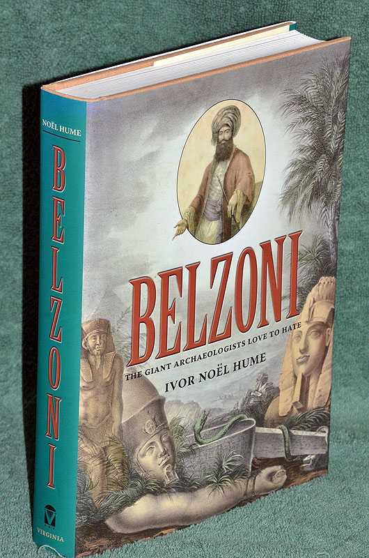 Belzoni: The Giant Archaeologists Love to Hate