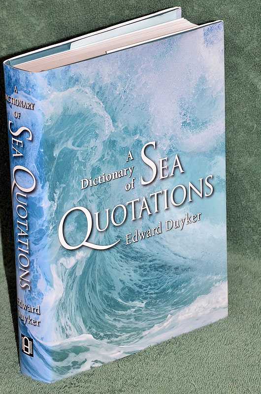A Dictionary of Sea Quotations: From Ancient Egypt to the Present