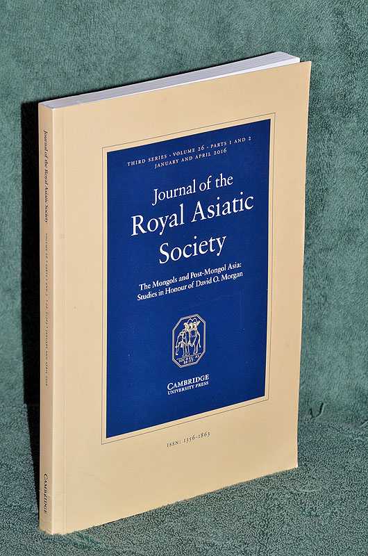 The Mongols and Post-Mongol Asia: Studies in Honour of David O. Morgan