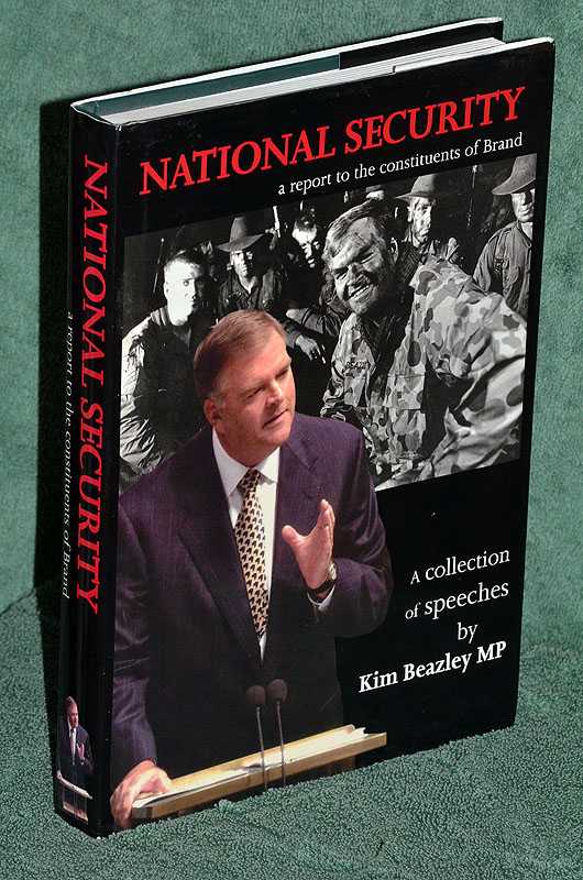 National Security: A Report to the Constituents of Brand. A Collection of Speeches by Kim Beazley MP