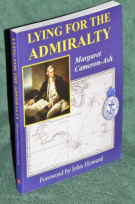 Lying For The Admiralty: Captain Cook's Endeavour Voyage