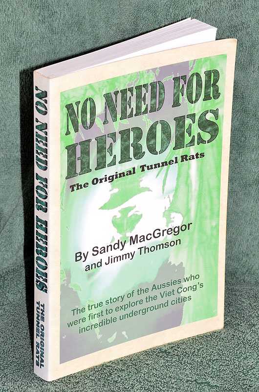 No Need for Heroes: The Original Tunnel Rats