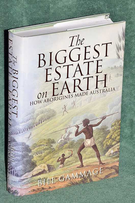 The Biggest Estate on Earth: How Aborigines Made Australia