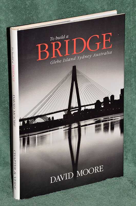 To Build A Bridge: Glebe Island Sydney Australia