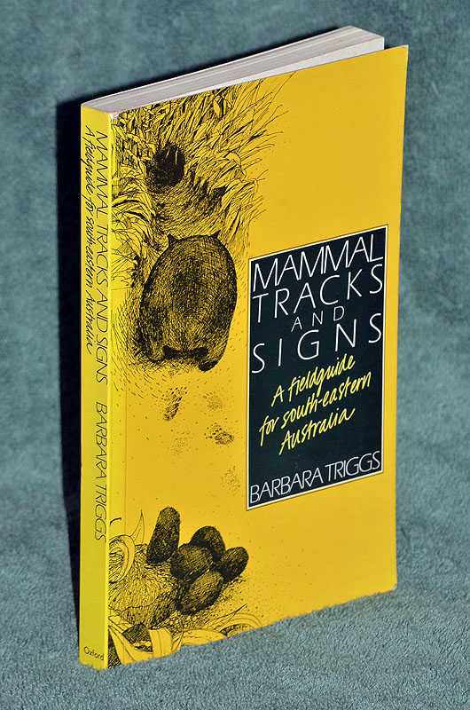 Mammal Tracks and Signs: A fieldguide for south-eastern Australia