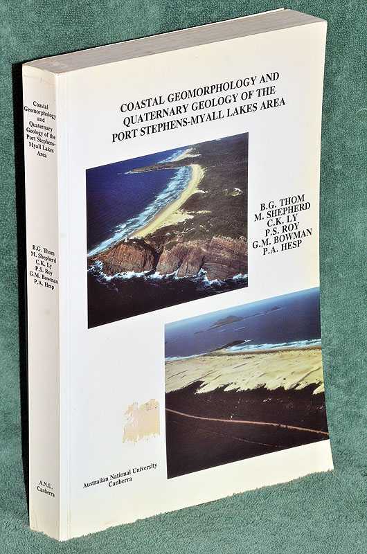 Coastal Geomorphology and Quaternary Geology of the Port Stephens - Myall Lakes Area
