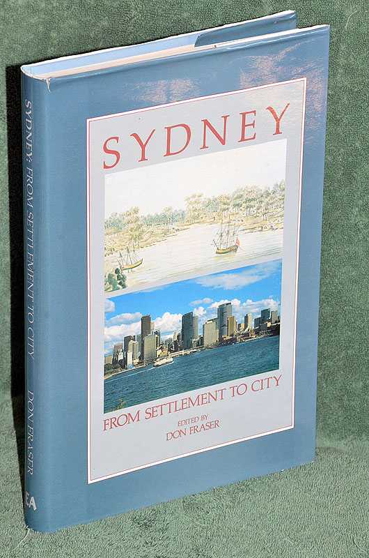 Sydney: From Settlement to City : An engineering history of Sydney