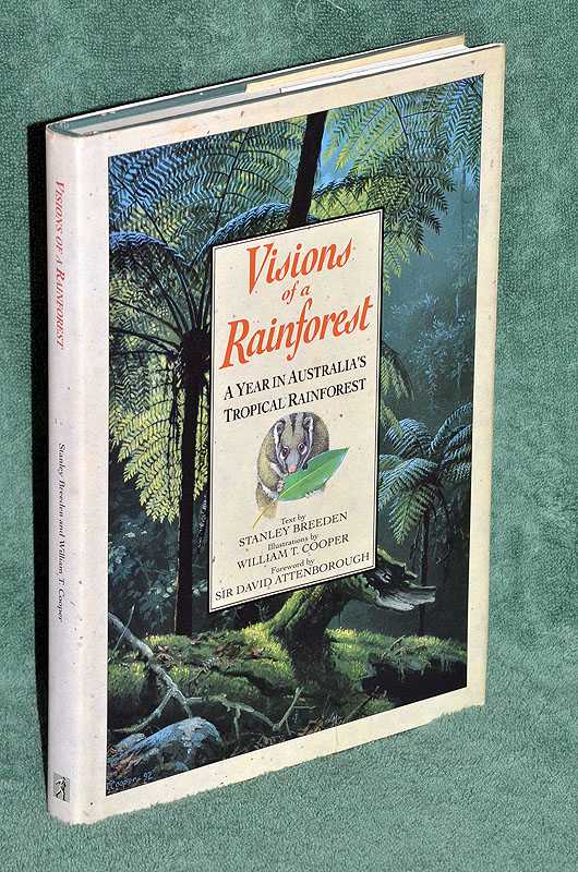 Visions of a Rainforest : A Year in Australia's Tropical Rainforest