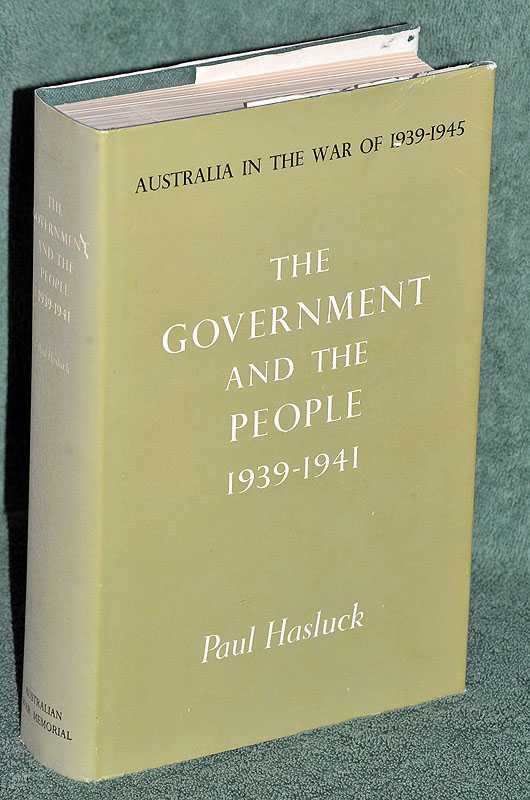The Government and the People 1939-1941: Australia in the War of 1939-1945