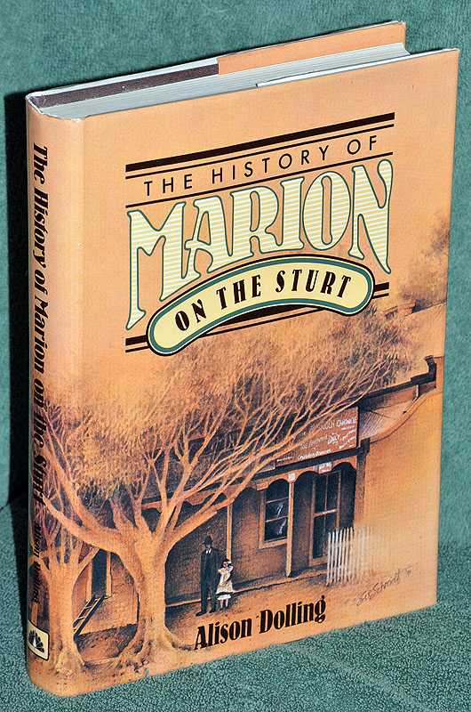 The History of Marion on the Sturt: The Story of a Changing Landscape and Its People.