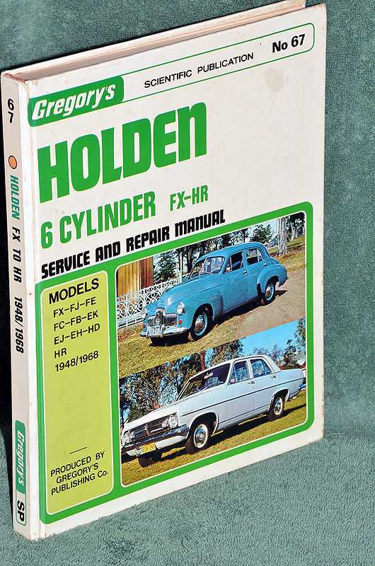 Holden 6 Cylinder FX-HR 1948-68: Service and Repair Manual No 67