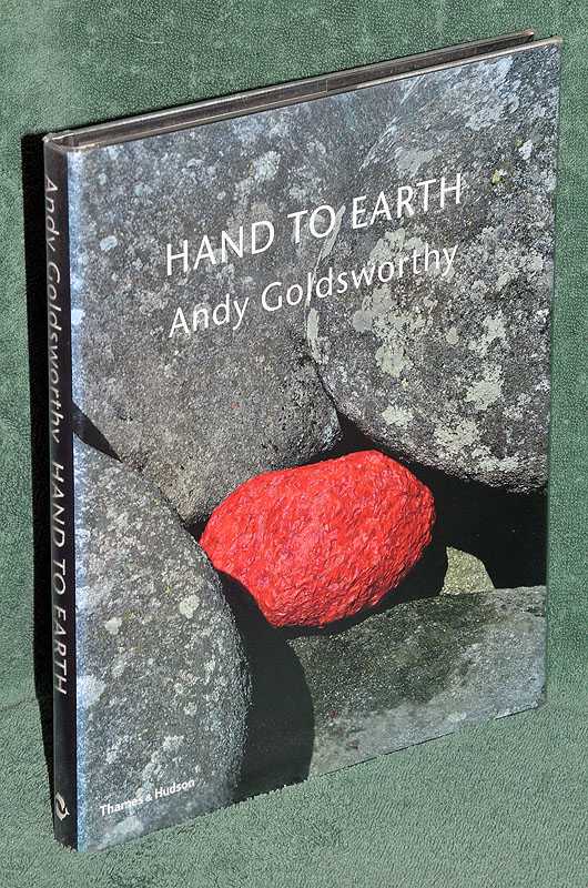 Hand to Earth: Andy Goldsworthy - Sculpture 1976-1990