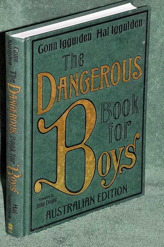 The Dangerous Book for Boys: Australian Edition
