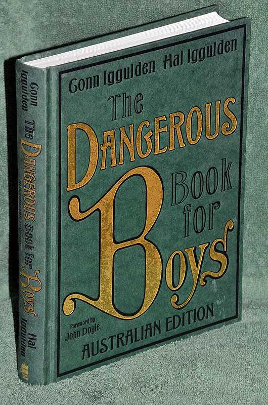 The Dangerous Book for Boys: Australian Edition