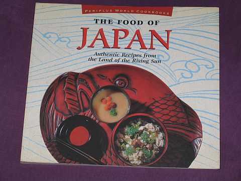 Kosaki, Takayuki & Walter Wagner - The Food of Japan: Authentic Recipes from the Land of the Rising Sun