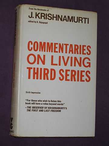 Krishnamurti, Jiddu (edited By D. Rajagopal) - Commentaries on Living: Third Series (from the Notebooks of Krishnamurti)