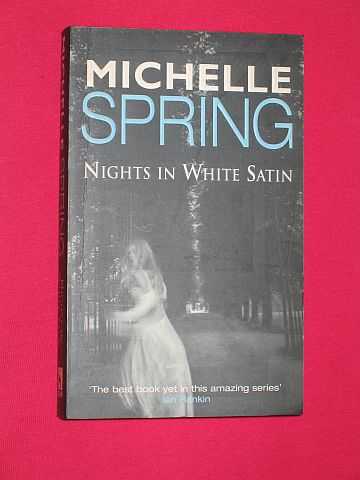 Spring, Michelle - Nights in White Satin (SIGNED COPY)