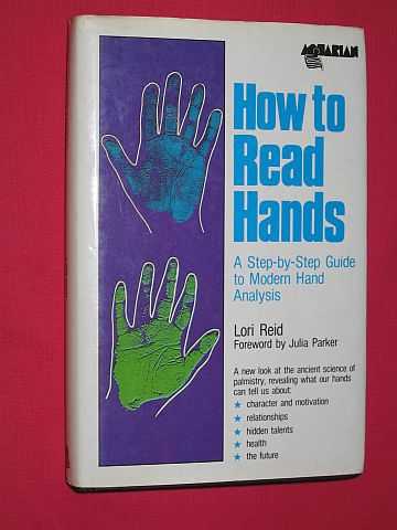 Reid, Lori - How to Read Hands: A Step-by-step Guide to Modern Hand Analysis