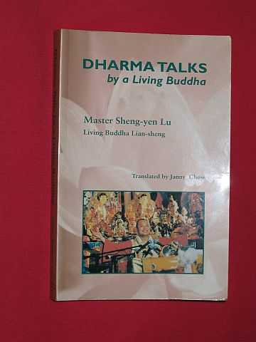 Lu, Sheng-Yen (Janny Chow - translator) - Dharma Talks by a Living Buddha