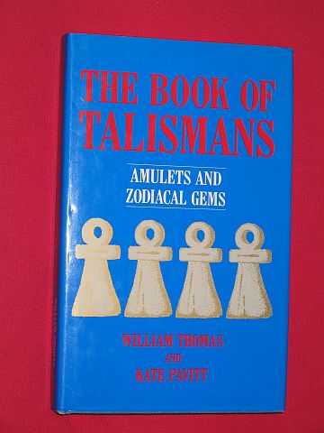 Thomas, William & Kate Pavitt - The Book of Talismans: Amulets and Zodiacal Gems