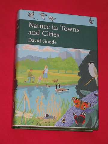 Goode, David - Nature in Towns and Cities (New Naturalist 127)