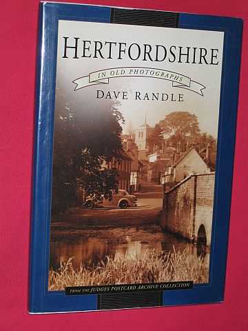 Randle, Dave - Hertfordshire in Old Photographs