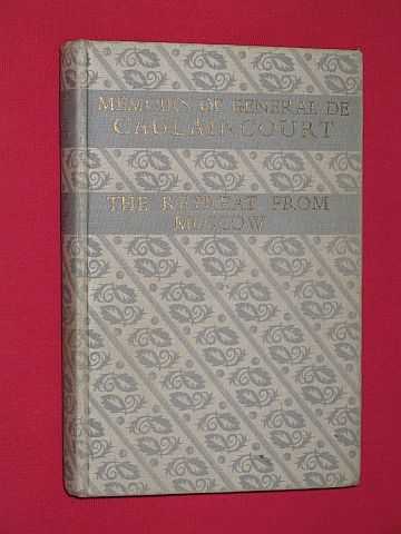 Hanoteau, Jean (editor) & Hamish Miles (translator) - Memoirs of General de Caulaincourt Duke of Vicenza. Volume Two: The Retreat from Moscow 1812. [Cassell Pocket Library].
