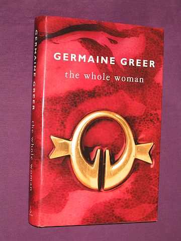 Greer, Germaine - The Whole Woman