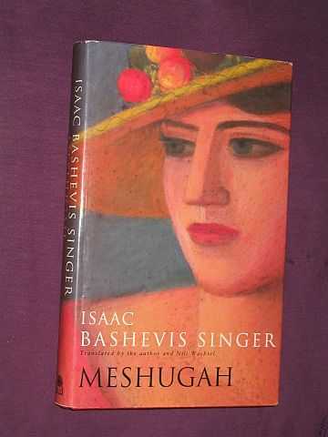 Singer, Isaac Bashevis - Meshugah