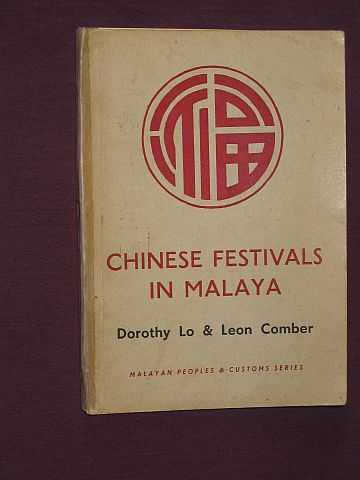 Lo, Dorothy & Leon Comber - Chinese Festivals in Malaya