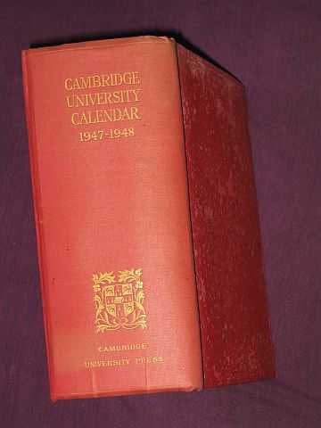 Cambridge University - The Cambridge University Calendar for the Year 1947-1948
