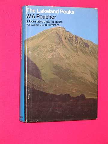 Poucher, W.A. - The Lakeland Peaks: A Pictorial Guide to Walking in the District and to the Safe Ascent of its Principal Mountain Groups