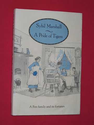 Marshall, Sybil - A Pride of Tigers: A Fen Family and its Fortunes.