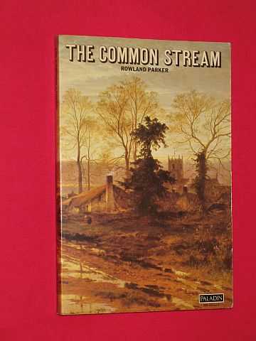 Parker, Rowland - The Common Stream